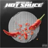 About Hot Sauce Song