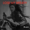 About Lose My Breath Song