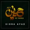 About Aey Hasnain Ke Nana Song