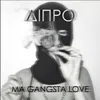 About MA GANGSTA LOVE Song