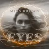 Miss Brown Eyes