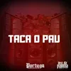 TACA O PAU