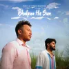 About Bhalpua He Sun Song