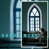 About Khuda Mere Song