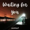 Waiting For You