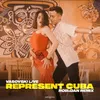 About Represent Cuba Song