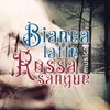 BIANCA LATTE ROSSA SANGUE