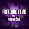 About AUTOMOTIVO DOS PAREDÕES Song