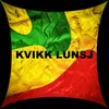 About KVIKK LUNSJ Song