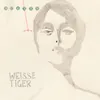 About Weisse Tiger Song