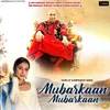 About Mubarkaan Mubarkaan Song