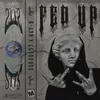 About FED UP Song