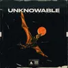 UNKNOWABLE