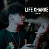 About LIFE CHANGE Song