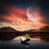 About Living Moment Song