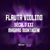 FLAUTA VIOLINO SÉCULO XXI MAGRAO Montagem