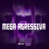 MEGA AGRESSIVA