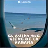 About El avión que viene de La Habana Song