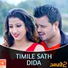 Timile Sath Dida (From "Aago 2")