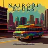 About Nairobi Blues Song