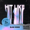 About Hit Like feat. RUSUR (BIJOU Remix) Song