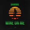 About Wine On Me Song