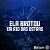 ELA BROTOU EM RIO DAS OSTRAS