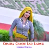 Chacha Chachi Lad Ladaw