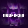 MALOKA BACANA