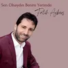 Sen Olsaydın Benim Yerimde