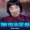 About Tình Yêu Và Cát Bụi Song