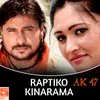 Raptiko Kinarama (From "AK 47")