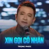 About Xin Gọi Cố Nhân Song