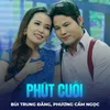 About Phút Cuối Song