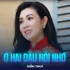 About Ở Hai Đầu Nỗi Nhớ Song