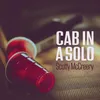 About Cab In A Solo Song