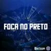About FOCA NO PRETO Song