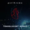 About Translucent Night Song