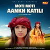 About Moti Moti Aankh Katili Song