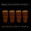 About Baile dos Orixás Remixed: Muzenza Song