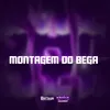 About MONTAGEM DO BEGA Song