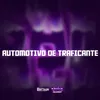 AUTOMOTIVO DE TRAFICANTE