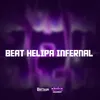 About BEAT HELIPA INFERNAL Song