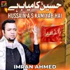 About Hussain A S Kamiyab Hai Song