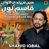 About Main Mehndi Lawan Qasim Nu Song