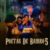 About Poetas de Bairro 5: Mensagem Song