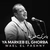 About Ya Markeb El Ghorba Song