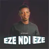 About Eze Ndi Eze Song