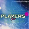 About PLAYERS Song