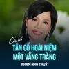 Tân Cổ Hoài Niệm Một Vầng Trăng